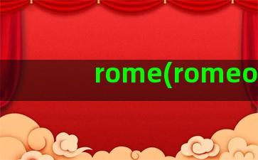 rome(romeo)